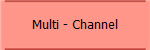 Multi - Channel